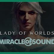 Lady Of Worlds By Miracle Of Sound Witcher 3 Ciri Epic Dark Folk