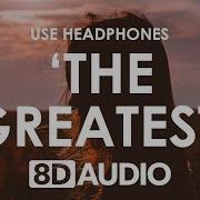 Sia The Greatest 8D Audio