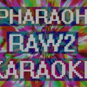 Pharaoh Raw 2 Instrumental