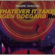 Whatever It Takes Jorgen Odegard Remix