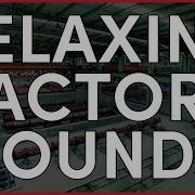 Factory Sounds