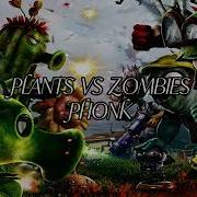 Plants Vs Zombies Phonk