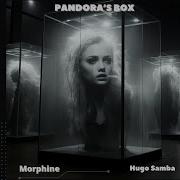 Hugo Samba Pandora S Box Morphine