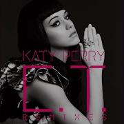 E T Katy Perry Tiesto Club Mix