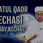 Laylatul Qadr Kechasi Haqida