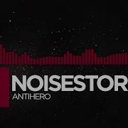 Trap Noisestorm Antihero Monstercat Release