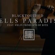 Blacktoothed Hell S Paradise Ft Felix Fröhlich From Bite