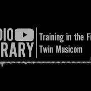 Twin Musicom Training In The Fire