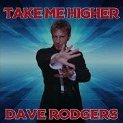 Take Me Higher Dave Rodogers