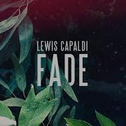 Lewis Capaldi Fade