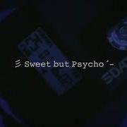 Sweet But Psycho Slowed