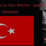 The Witcher Ost Toss A Coin To Your Witcher Turkish Version