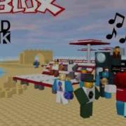 01 Roblox Soundtrack The Main Theme