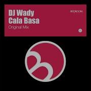 Dj Wady Cala Basa