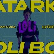 Tatarka Loli Boy Feat Cream Soda Partiboi69 Remix