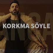 Korkma Soyle