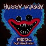 Huggy Wuggy Feat Maya Fennec Endigo Maya Fennec