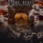 Stone Rebel Apocalypse Full Album 2019