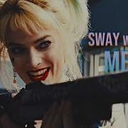 Harley Quinn Sway With Me Tribute