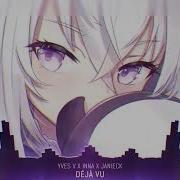 Nightcore Déjà Vu Yves V X Inna X Janieck Lyrics