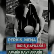 Idris Bayramli Ve Pervin Mena Kayf Aparir