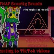 Fnaf Security Breach React To Tik Tok