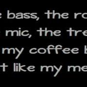 The Bass The Rock The Mic The Treble I Like My Coffee Black Just Like My Metal