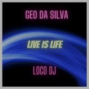 Live Is Life Radio Edit Geo Da Silva Locodj