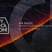 Rakata Goom Gum Remix Mr Basic