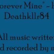 Deathkllr84 Forever Mine