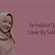 Lyrics Ya Habibal Qolbi Sabyan English Indonesia Translation