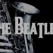 Smooth Jazz Beatles Instrumental Covers Of Popular Beatles Songs On