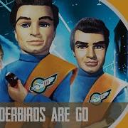 Thunderbirds Are Go