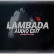 Lambada T Fest X Scriptonite Edit Audio