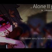 Alone Cgmv Gacha Club Music Video Original Idea By