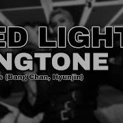 Skz Bangchan Hyunjin Red Light Ringtone