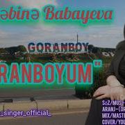 Sebine Babayeva Goranboyum