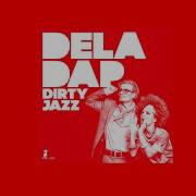 Deladap Dirty Jazz Official Audio