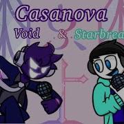 Fnf Casanova But Void And Starbreak Sing It