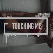 Finnebassen Touching Me Bentley Grey Remix