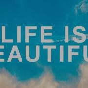 Life Is Beautiful От Thirty Seconds To Mars