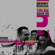 Love Is Gonna Save Us Benny Benassi Presents The Biz Radio Edit