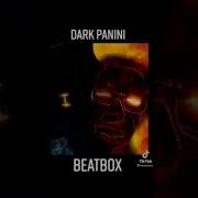 Dark Panini Beatbox