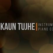 Kaun Tujhe Instrumental