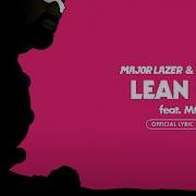 Major Lazer Dj Snake Lean On Feat Mø Lyrics