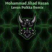 Levan Polkka Remix Mohammad Jihad Hasan