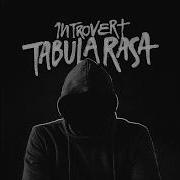 1Ntrovert Tabula Rasa