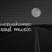 Neznakomec Sad Music