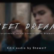 Sweet Dreams Edit Audio