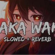 Waka Waka Slowed Reverb